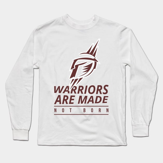 Warriors Are Made Long Sleeve T-Shirt by Whatastory